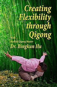 Creating Flexibility through Qigong with Dr. Hu (Remastered)