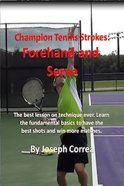 Champion Tennis Strokes: Forehand and Serve