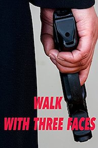 Walk With 3 Faces