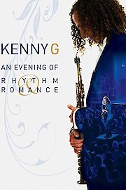 Kenny G - An Evening Of Rhythm And Romance poster