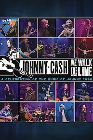 We Walk The Line: A Celebration of the Music of Johnny Cash