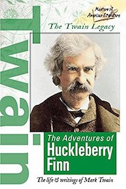 The Twain Legacy - The Adventures of Huckleberry Finn
