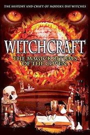 Witchcraft: The Magic Rituals Of The Coven