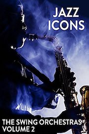 Jazz Icons: The Swing Orchestras - Volume 1