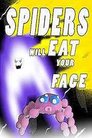 Spiders Will Eat Your Face poster