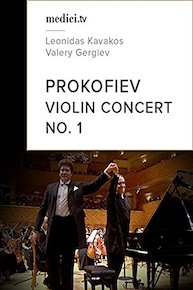 Prokofiev, Violin Concerto No. 1 - Leonidas Kavakos, Valery Gergiev - Mariinsky Theatre Orchestra