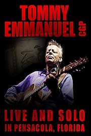 Tommy Emmanuel CGP Live and Solo in Pensacola Florida
