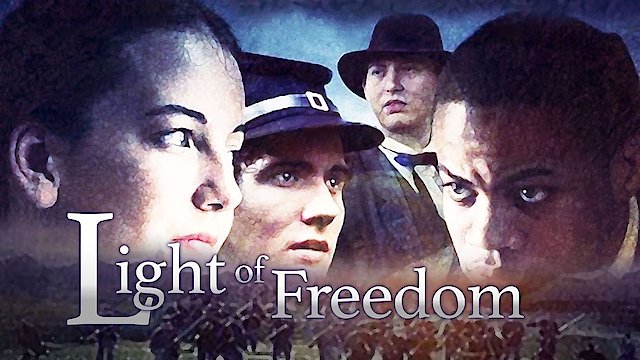 Watch The Light Of Freedom Online