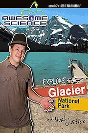 Awesome Science "Explore Glacier National Park"