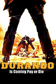Durango Is Coming, Pay Or Die poster