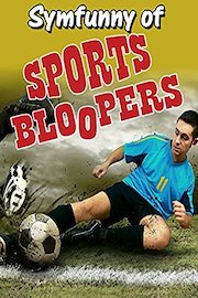 Symfunny of Sports Bloopers