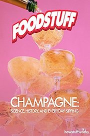 Champagne: Science, History, and Everyday Sipping