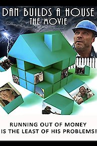 Dan Builds a House