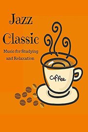 Jazz Classic - music for studying and Relaxation