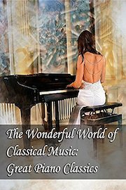 The Wonderful World of Classical Music: Great Piano Classics