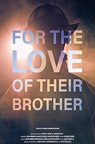 For the Love of Their Brother