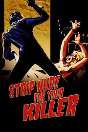 Strip Nude For Your Killer poster