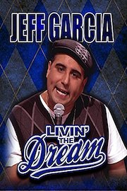 Jeff Garcia: Livin' the Dream poster