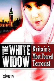 The White Widow: Britain's Most Feared Terrorist
