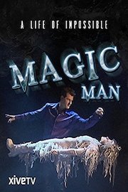 Magic Man: The Art of the Impossible