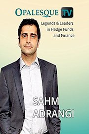 Legends & Leaders in Hedge Funds and Finance - Sahm Adrangi