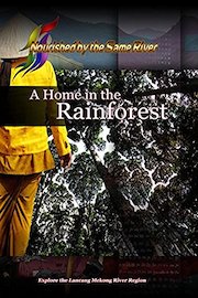 Nourished by the Same River - A Home in the Rainforest