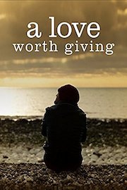 A Love Worth Giving