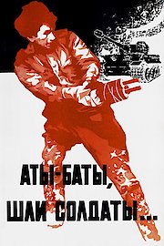 One-two, soldiers were going...