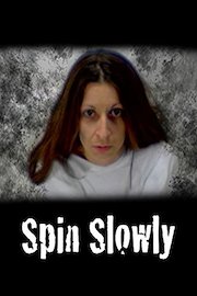 Spin Slowly