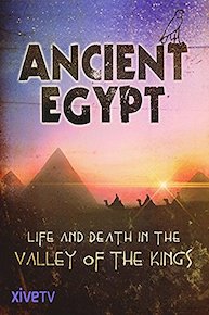 Ancient Egypt: Life and Death in the Valley of the Kings