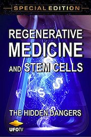 Regenerative Medicine and Stem Cells - The Hidden Dangers