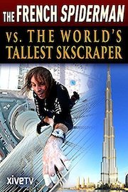 The French Spiderman vs. the World's Tallest Skyscraper poster