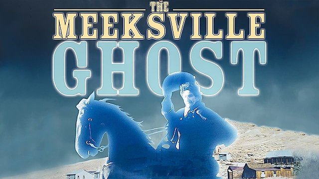 Watch The Meeksville Ghost Online