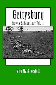 Gettysburg History & Hauntings with Mark Nesbitt Vol. II