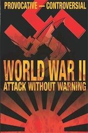 World War II: Attack Without Warning poster