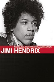 Music Box Biographical Collection: Jimi Hendrix