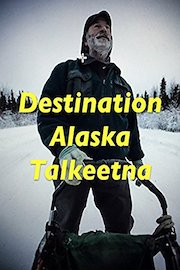 Destination Alaska -Talkeetna poster