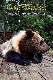Bear With Me: Preparing Bear Cubs for the Wild