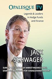 Legends & Leaders in Hedge Funds and Finance - Jack Schwager sums up key lessons of Market Wizards series, starts global search for 'undiscovered traders'