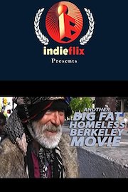 Another Big Fat Homeless Berkeley Movie