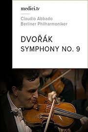 Dvořák, Symphony No. 9 - 'From the New World' - Claudio Abbado - Berliner Philharmoniker