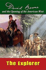 Daniel Boone - The Explorer