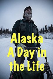 Alaska - A Day in the Life poster