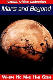 NASA Video Collection: Mars and Beyond - Where No Man Has Gone
