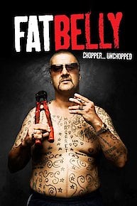 Fatbelly: Chopper Unchopped
