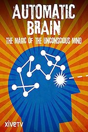 Automatic Brain: The Magic of the Unconscious Mind