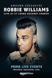 Prime Live Events: Robbie Williams Live at St. John's Hackney