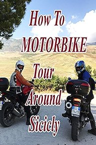 How To Motorbike Tour Around Sicily