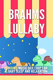 Brahms Lullaby: 2 Hours Music Box Loop for Baby Sleep and Relaxation