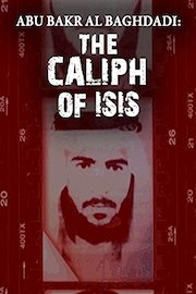 Abu Bakr Al Baghdadi: The Caliph of ISIS
